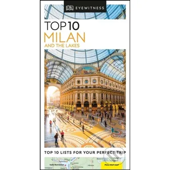 Top 10 Milan and the Lakes - Dorling Kindersley Dorling Kindersley