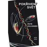 Pokřivený svět - Petr Kulhánek (2024,…