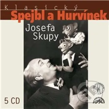 Klasický Spejbl a Hurvínek Josefa Skupy - Rudolf Jurist,Sidney D. Mitchell,Josef Skupa,Buddy G. De Sylva,Lew Brown,Ray Henderson,Al Jolson,Con Conrad,Archie Gottler,Irving Caesar,Julius Brammer,Charles Carlson,Leslie Sarony,Karel Leiss,Karel Vacek,Willy R