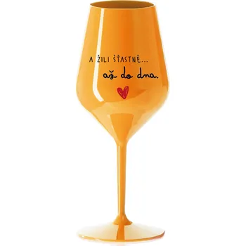 Sklenice A ŽILI ŠŤASTNĚ AŽ DO DNA - oranžová nerozbitná sklenice na víno 470 ml
