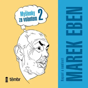 Myšlenky za volantem 2 - Marek Eben…