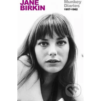 Literární biografie Munkey Diaries - Jane Birkin Weidenfeld and Nicolson