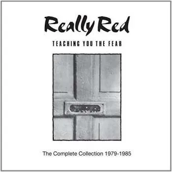 Zahraniční hudba 2CD Really Red: Teaching You The Fear: The Complete Collection 1979-1985 2015