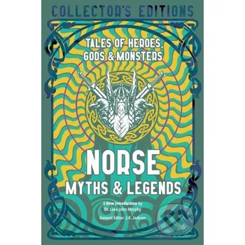 Norse Myths & Legends - J.K. Jackson Flame Tree Publishing
