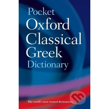 Cizojazyčná kniha The Pocket Oxford Classical Greek Dictionary - John Taylor, The late James Morwood Oxford University Press