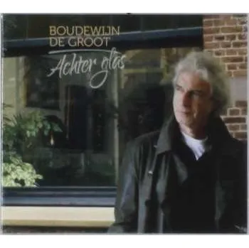 Hudba CD Boudewijn De Groot: Achter Glas 2015