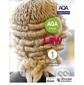 AQA A-level Law for Year 1/AS - Jacqueline Martin, Nicholas Price Hodder Education