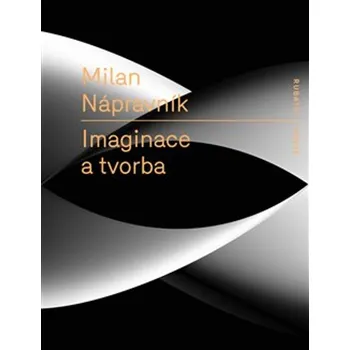 Imaginace a tvorba - Milan Nápravník