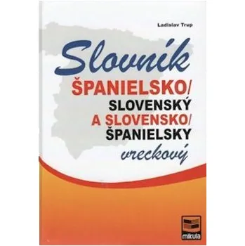 Španělský jazyk Španielsko-slovenský slovensko-španielsky vreckový slovník - Ladislav Trup