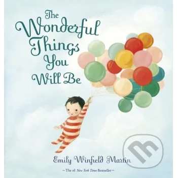 Beletrie pro dospělé The Wonderful Things You Will Be - Emily Winfield Martin Puffin Books