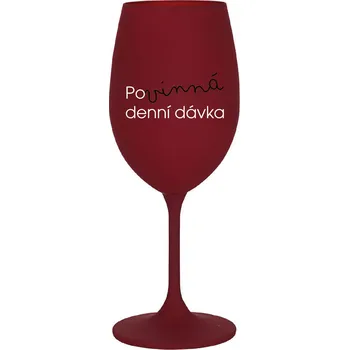 Sklenice POVINNÁ DENNÍ DÁVKA - bordo sklenice na víno 350 ml