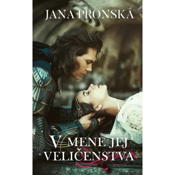 V mene jej veličenstva - Jana Pronská