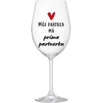 Sklenice MŮJ PARTNER MÁ PRIMA PARTNERKU - čirá sklenice na víno 350 ml