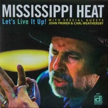 Zahraniční hudba CD Mississippi Heat: Let's Live It Up! 2010