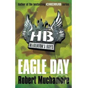 Eagle Day - Robert Muchamore Hodder Children's Books