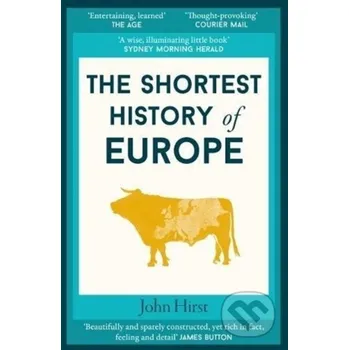 Populárně naučná literatura pro dospělé The Shortest History of Europe - John Hirst Old Street Publishing