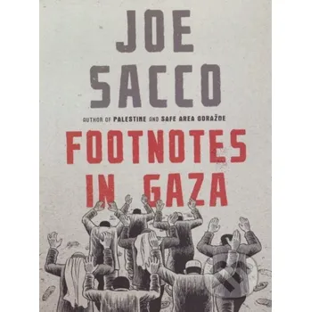 Komiks pro dospělé Footnotes in Gaza - Joe Sacco Jonathan Cape