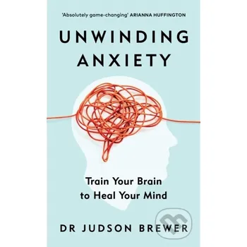 Unwinding Anxiety - Dr Judson Brewer Vermilion
