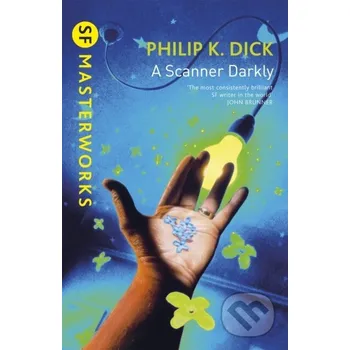 Beletrie pro dospělé A Scanner Darkly - Philip K. Dick Gollancz
