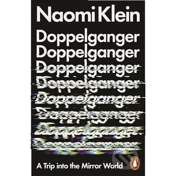 Doppelganger: A Trip Into the Mirror World - Naomi Klein Penguin Books