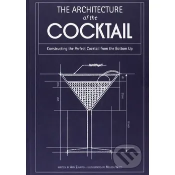 Umění The Architecture of the Coctail - Amy Zavatto, Melissa Wood (ilustrácie) HarperCollins