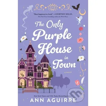 The Only Purple House in Town - Ann Aguirre Sourcebooks Casablanca