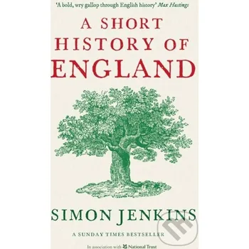 A Short History of England - Simon Jenkins Profile Books