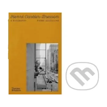 Populárně naučná literatura pro dospělé Henri Cartier-Bresson - Pierre Assouline Thames & Hudson
