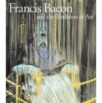 Umění Francis Bacon and the Tradition of Art – Norman Bryson (EN)
