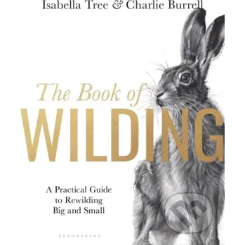 The Book of Wilding - Isabella Tree Bloomsbury