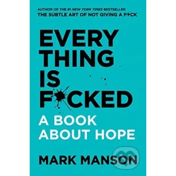 Everything Is F*cked - Mark Manson HarperCollins
