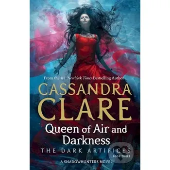 Queen of Air and Darkness - Cassandra Clare Simon & Schuster
