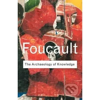 The Archaeology of Knowledge - Michel Foucault Routledge