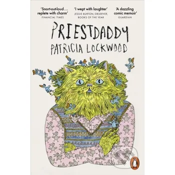 Priestdaddy A Memoir - Patricia Lockwood Penguin Books