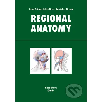 Kniha Regional anatomy - Josef Stingl, Miloš Grim, Rastislav Druga Galén