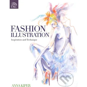 Umění Fashion Illustration - Anna Kiper David and Charles