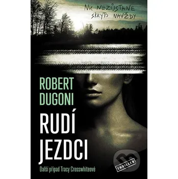 Kniha Rudí jezdci - Robert Dugoni Vendeta