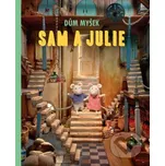 Dům myšek: Sam a Julie - Karina Schaapman Meander