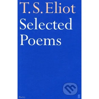 Poezie Selected Poems - T.S. Eliot Faber and Faber