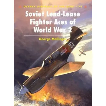 Kniha Soviet Lend-Lease Fighter Aces of World War 2 – George Mellinger (EN)