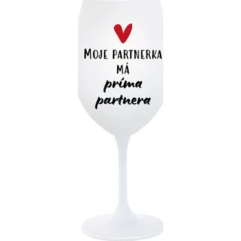 Sklenice MOJE PARTNERKA MÁ PRÍMA PARTNERA - bílá sklenice na víno 350 ml