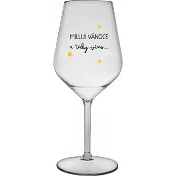 Sklenice MILUJI VÁNOCE A TAKY VÍNO - čirá nerozbitná sklenice na víno 470 ml