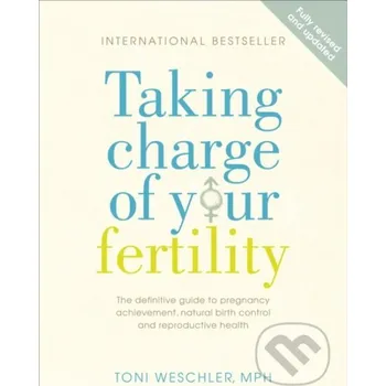 Taking Charge Of Your Fertility - Toni Weschler Vermilion
