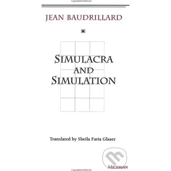 Simulacra and Simulation - Jean Baudrillard The University of Michigan Press