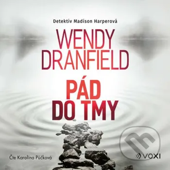 Pád do tmy - Wendy Dranfield Voxi