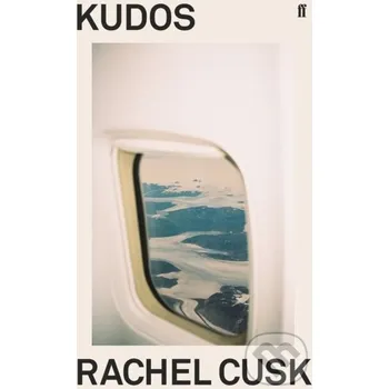 Kudos - Rachel Cusk Faber and Faber