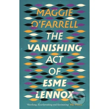 The Vanishing Act of Esme Lennox - Maggie O'Farrell Tinder