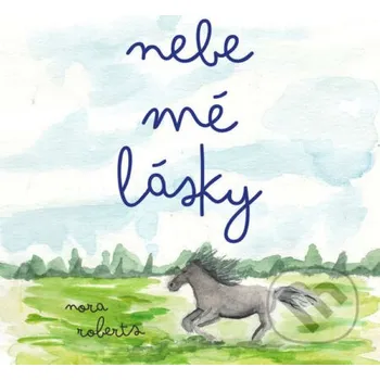 Nebe mé lásky - Nora Roberts Tympanum