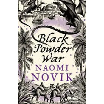 Black Powder War - Naomi Noviková HarperCollins