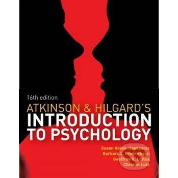 Cizojazyčná kniha Atkinson and Hilgard´s Introduction to Psychology - Susan Nolen-Hoeksema, Geoffrey Loftus , Barbara Fredrickson , Christel Lutz Cengage